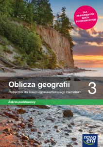 Nowe geografia Oblicza geografii podręcznik 3 liceum i technikum zakres podstawowy