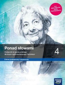 Nowe język polski Ponad słowami podręcznik klasa 4 część liceum i technikum zakres podstawowy i rozs