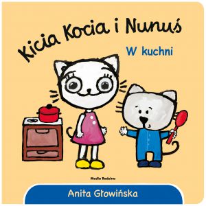 Kicia kocia i nunuś w kuchni