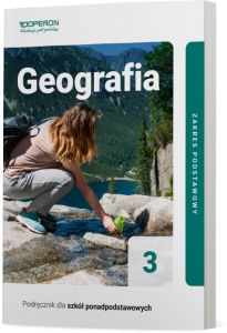 Geografia Podręcznik 3 Liceum I Technikum Zakres Podstawowy