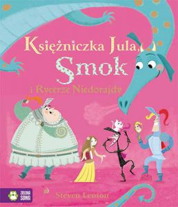 Księżniczka jula smok i rycerze niedorajdy