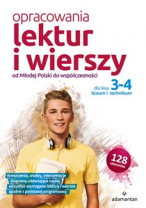 Opracowania lektur i wierszy od Młodej polski do współczesności dla klas 3-4 liceum i technikum wyd.