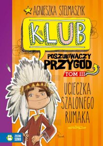 Ucieczka szalonego rumaka klub poszukiwaczy przygód