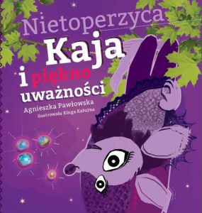 Nietoperzyca kaja i piękno uważności kraina uważności