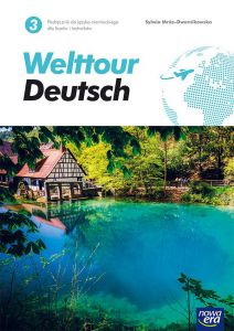Nowe język niemiecki welttour deutsch 3 podręcznik liceum i technikum 72142